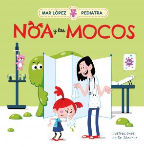 Mar López, Pediatra - Noa y los mocos