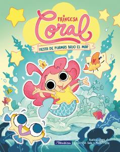 Princesa Coral 1: Fiesta de pijamas bajo el mar