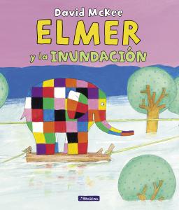 Elmer. Un cuento - Elmer y la inundación