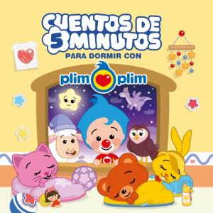 Plim Plim - Cuentos de 5 minutos para dormir con Plim Plim (Edición de España)
