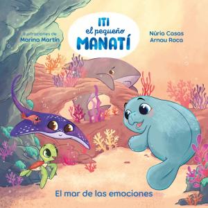 Iti, el pequeño manatí - El mar de las emociones