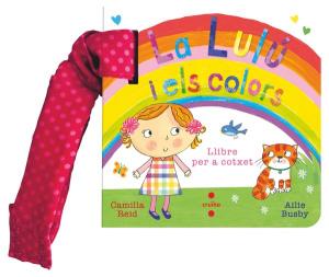 La Lulú i els colors (llibre per a cotxet)