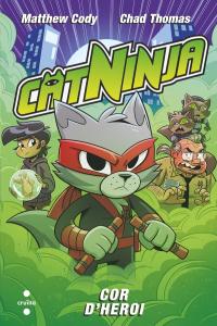 Catninja 6. Cor d heroi