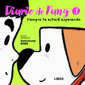 Diario de Pang 3. Siempre te Estaré Esperando