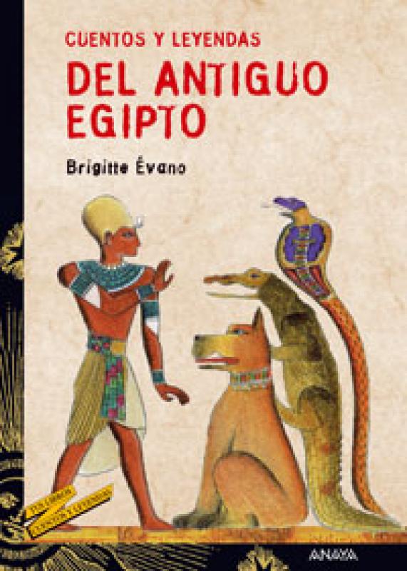 Cuentos y leyendas del antiguo egipto.