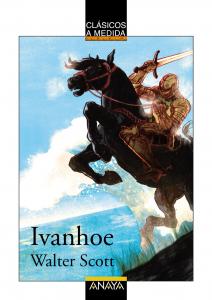 Ivanhoe (clásicos a medida). Anaya
