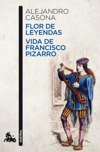 FLOR DE LEYENDAS/VIDA DE FRANSCISCO PIZARRO