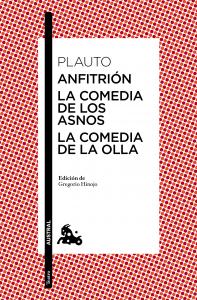 ANFITRION/COMEDIA DE LA OLLA/COMEDIA DE LOS ASNOS