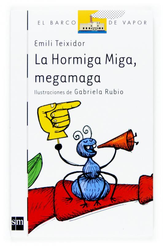 La hormiga Miga, megamaga. SM