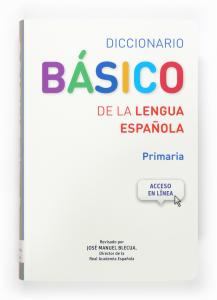 Diccionario Básico de la Lengua Española para Primaria