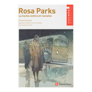 Rosa Parks. La Lucha Contra El Racismo