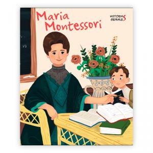 María Montessori. Historias geniales