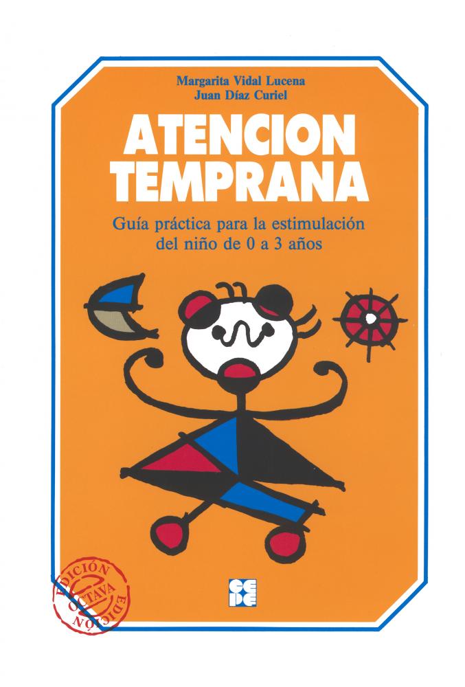 Atención Temprana. Guía práctica para la estimulación del niño de 0 a 3 años