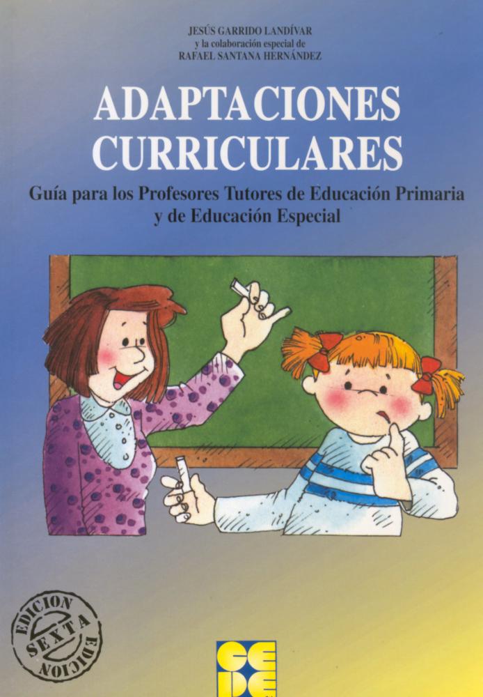 Adaptaciones Curriculares. Guía para Profesores Tutores de Educación Primaria y