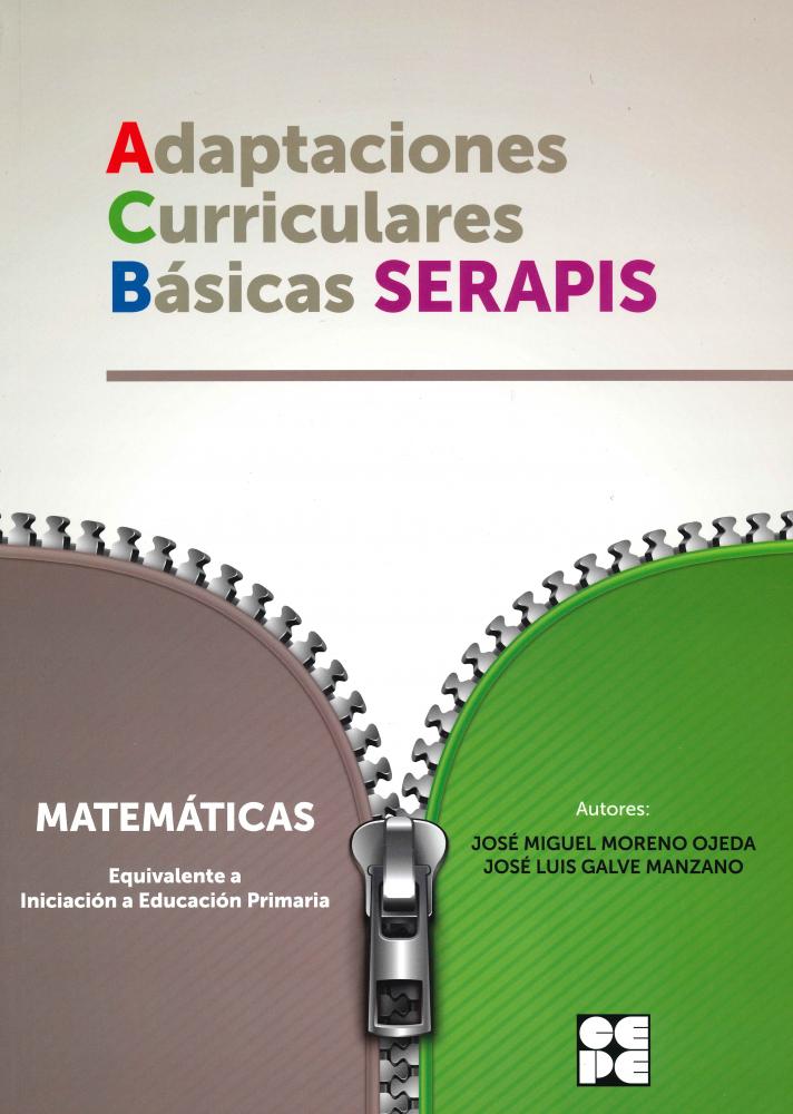 Adaptaciones curriculares básicas SERAPIS: Matemáticas equivalentes a iniciación educación primaria