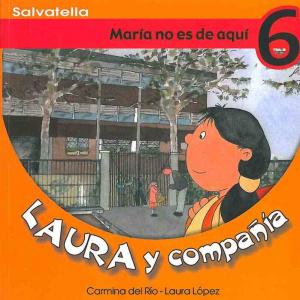 Laura y compañía 6: María no es de aquí