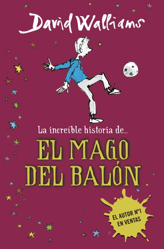 La increíble historia de... El mago del balón (Colección David Walliams)