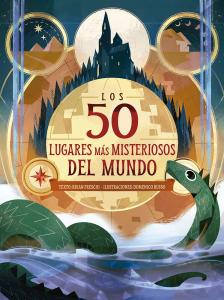 Los 50 lugares más misteriosos del mundo