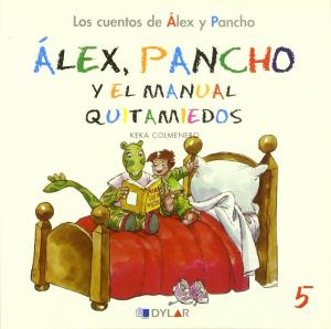 Alex y Pancho, el manual quitamiedos. Cuento 5