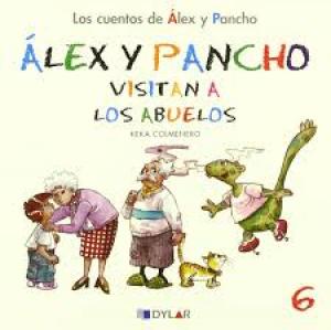 Alex y Pancho visitan a los Abuelos. Cuento 6