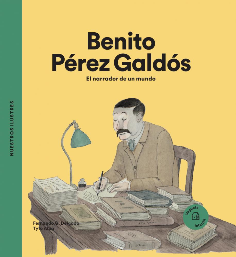 Benito Pérez Galdós: El narrador de un mundo