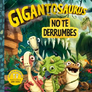 Gigantosaurus: No te derrumbes