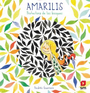 Amarilis: Protectora de los bosques