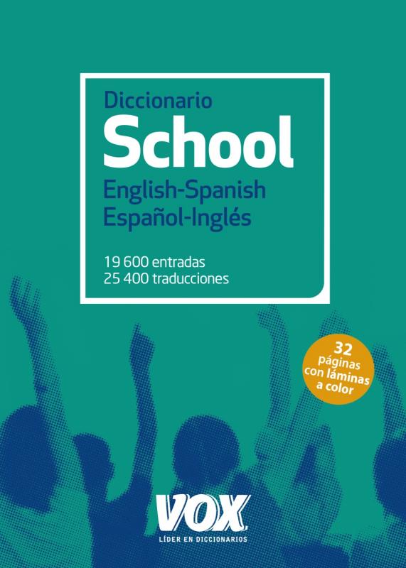 DICCIONARIO INGLES/ESPAÑOL SCHOOL