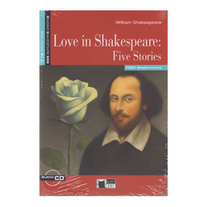 Love in Shakespeare: Five stories.