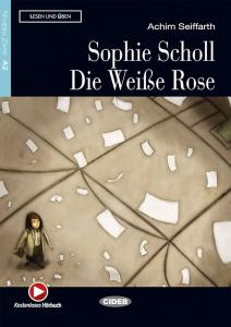 Sophie Scholl. Die WeiBe Rose. Buch   CD