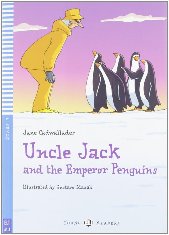 Uncle Jack and the Emperor Penguins. CD A1.1 Stage 3 young...