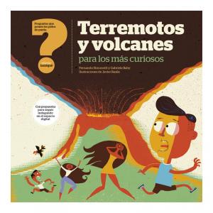 Terremotos y volcanes para los más curiosos