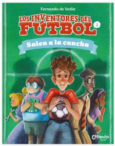 Los inventores del fútbol: Salen a la cancha