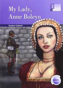 My Lady, Anne Boleyn 3 ESO. Activity