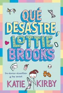 Qué desastre, Lottie Brooks