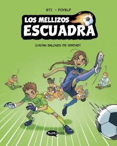 Los mellizos Escuadra 1. ¡Chutan balones de verdad!