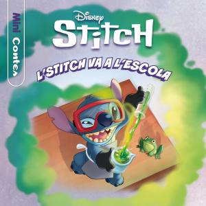 Stitch. L Stitch va a l escola. Minicontes