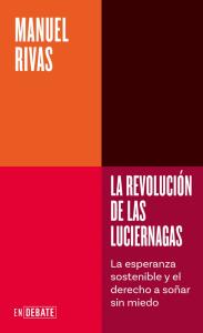 La revolución de las luciérnagas (Serie ENDEBATE)