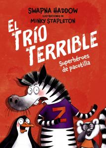 El Trío Terrible, 1. Superhéroes de pacotilla