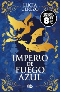 Imperio de fuego azul (edición limitada - Black Friday) (Saga Fénix y Dragón 1)
