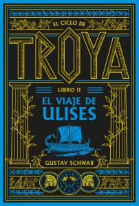 El ciclo de Troya. Libro 2: El viaje de Ulises