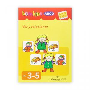 Bambino Arco: Ver y relacionar