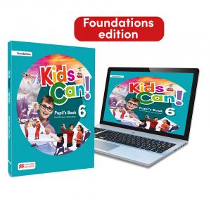 KIDS CAN!  Foundations 6 Pupil s Book, ExtraFun & Pupil s App: con acceso a la v