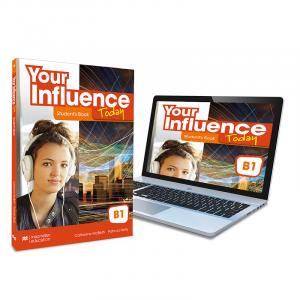 YOUR INFLUENCE TODAY B1 Student s book: libro de texto y versión digital (licenc