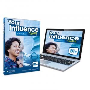 YOUR INFLUENCE TODAY B1  Student s book: libro de texto y versión digital (licen