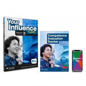 YOUR INFLUENCE TODAY B1  Workbook, Competence Evaluation Tracker y Student s App