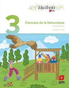Ciencias de la Naturaleza. 3 Primaria. Matices. Castilla y León