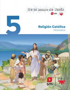 Religión católica. 5 Primaria. De la mano de Jesús