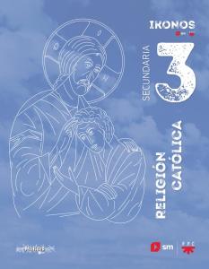 Religión católica. 3 Secundaria. Ikonos