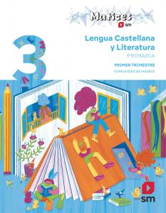 Lengua Castellana y Literatura. 3 Primaria. Trimestres. Matices. Comunidad de Ma